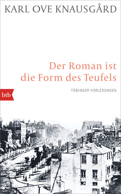 Der Roman ist die Form des Teufels von Berf,  Paul, Knausgard,  Karl Ove