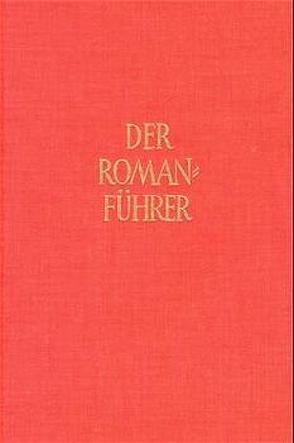 Der Romanführer. Der Inhalt der Romane und Novellen der Weltliteratur von Beer,  Johannes, Graef,  Bernd, Gräf,  Jutta, Olbrich,  Wilhelm