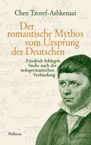 Der romantische Mythos vom Ursprung der Deutschen von Lemke,  Markus, Tzoref-Ashkenazi,  Chen