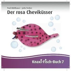 Der rosa Cheviküsser von Muehlbauer,  Paul, Treiber,  Jutta