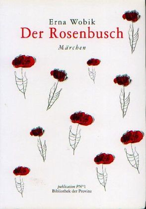 Der Rosenbusch von Hammerstein-Siller,  Annemarie, Lampersberg,  Gerhard, Wobik,  Erna