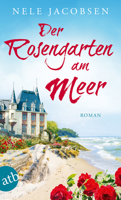 Der Rosengarten am Meer von Jacobsen,  Nele