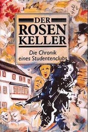 Der Rosenkeller von Awege,  Annette, Bernhardt,  Steffen, Böse,  Manfred, Döring,  Manfred, Gebühr,  Ronald, Trillhose,  Uta