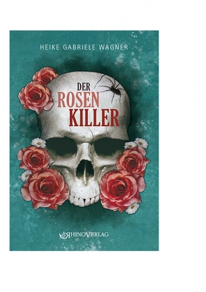 Der Rosenkiller von Wagner,  Heike Gabriele