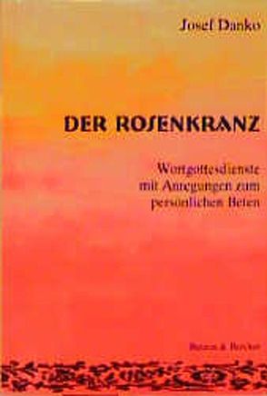 Der Rosenkranz von Danko,  Josef