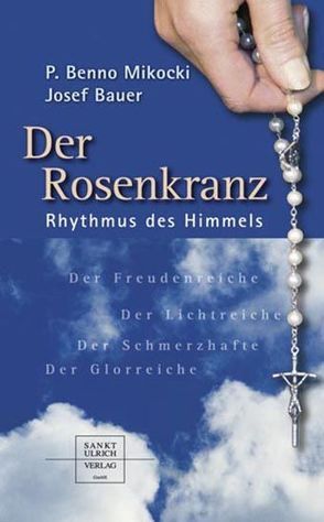 Der Rosenkranz von Bauer,  Josef, Mikocki,  Benno