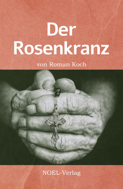 Der Rosenkranz von Koch,  Roman