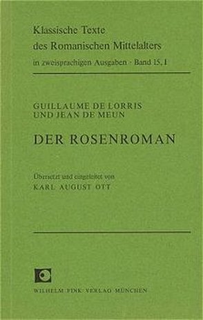 Der Rosenroman von de Lorris,  Guillaume, de Meun,  Jean