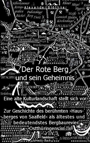 Der Rote Berg und sein Geheimnis von Blöthner,  Alexander