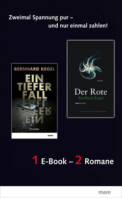 Der Rote & Ein tiefer Fall von Kegel,  Bernhard