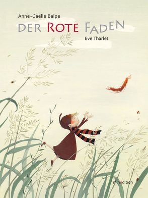 Der rote Faden von Balpe,  Anne-Gaelle, Tharlet,  Eve