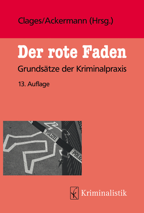 Der rote Faden von Ackermann,  Rolf, Belitz,  Lutz, Clages,  Horst, Dubielzig,  Cornelia, Frensel,  Peter, Hahn,  Antje, Hirsch,  Peter, Marquardt,  Winfried, Materna,  Petra, Meinerz,  Christoph, Menzer,  Frank, Peters,  Dieter, Reich,  Andreas, Roll,  Holger, Rüffer,  Uwe, Sablotny,  René, Schneider,  Kirstin, Schultz,  Benno, Schulze,  Dieter, Uhlig,  Axel, Wirth,  Ingo