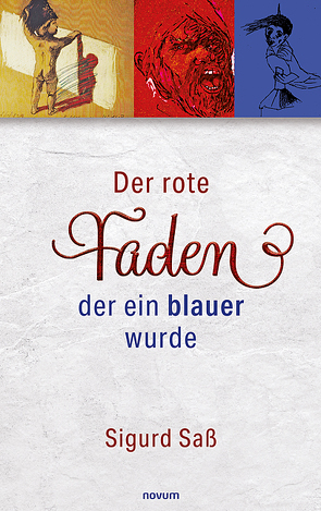 Der rote Faden, der ein blauer wurde von Saß,  Sigurd