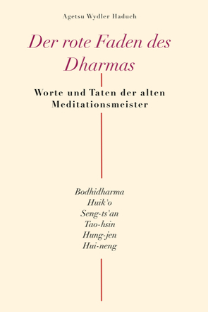 Der rote Faden des Dharma von Wydler Haduch,  Agetsu