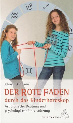 Der rote Faden durch das Kinderhoroskop von Oelmann,  Christl