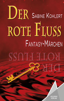 Der rote Fluss von Kohlert,  Sabine, Verlag,  Kelebek