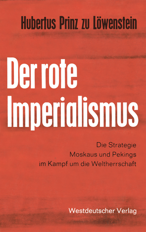 Der rote Imperialismus von Löwenstein,  Hubertus zu, Löwenstein,  Prinz Hubertus zu