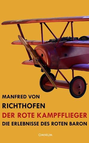 Der rote Kampfflieger von Richthofen,  Manfred von