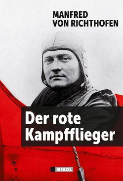 Der rote Kampfflieger von Richthofen,  Manfred von