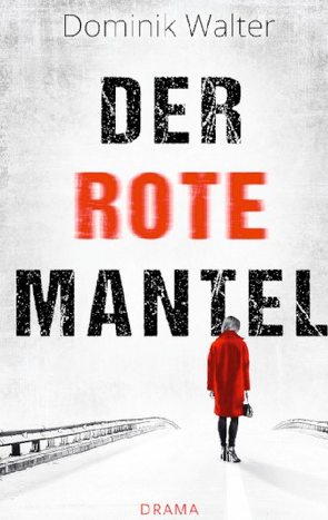 Der rote Mantel von Walter,  Dominik