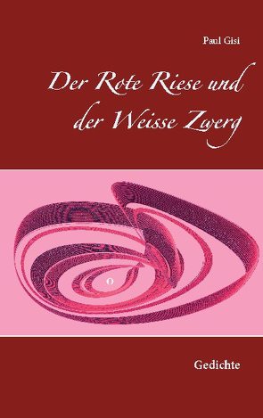 Der Rote Riese und der Weisse Zwerg von Gisi,  Paul