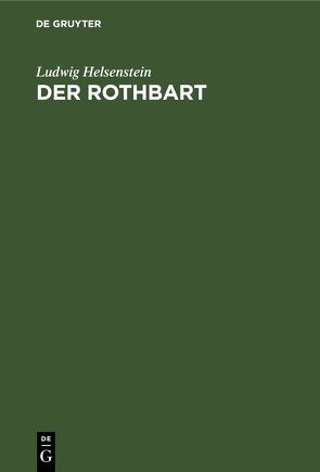 Der Rothbart von Helsenstein,  Ludwig