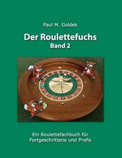 Der Roulettefuchs, Band 2 von Goldek,  Paul M.