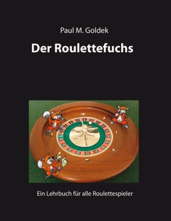 Der Roulettefuchs von Goldek,  Paul M.
