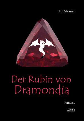 Der Rubin von Dramondia – Großdruck von Stramm,  Till