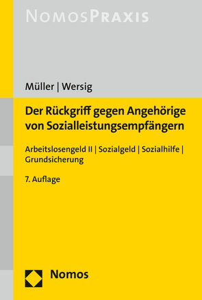 Der Rückgriff gegen Angehörige von Sozialleistungsempfängern von Müller,  Christian, Wersig,  Maria