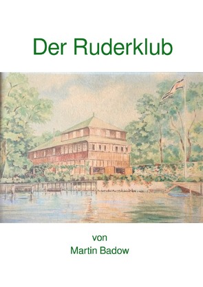 Der Ruderklub von Badow,  Martin