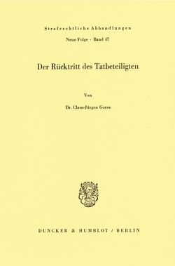 Der Rücktritt des Tatbeteiligten. von Gores,  Claus-Jürgen