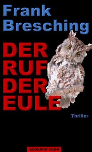 Der Ruf der Eule von Bresching,  Frank