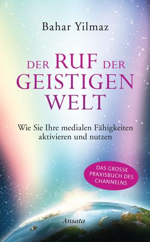 Der Ruf der Geistigen Welt von Yilmaz,  Bahar