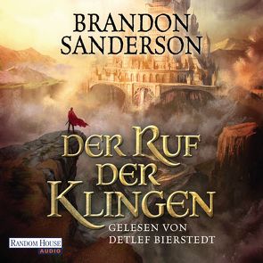 Der Ruf der Klingen von Bierstedt,  Detlef, Sanderson,  Brandon, Siefener,  Michael