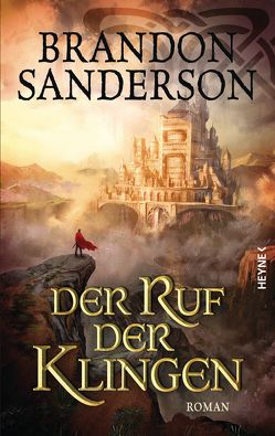 Der Ruf der Klingen von Sanderson,  Brandon, Siefener,  Michael