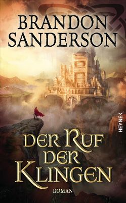 Der Ruf der Klingen von Sanderson,  Brandon, Siefener,  Michael