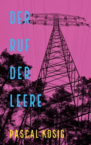 Der Ruf der Leere von Kosig,  Pascal