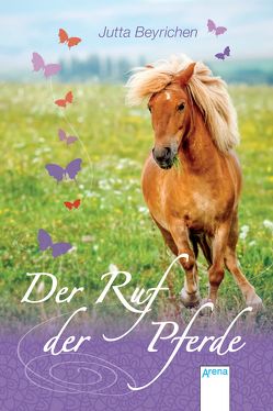 Der Ruf der Pferde von Beyrichen,  Jutta