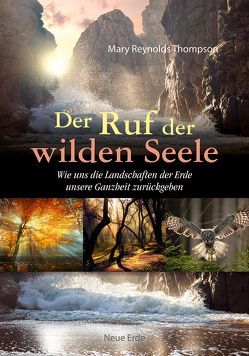 Der Ruf der wilden Seele von Reynolds Thompson,  Mary