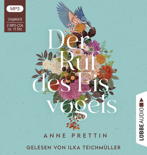 Der Ruf des Eisvogels von Prettin,  Anne, Teichmüller,  Ilka