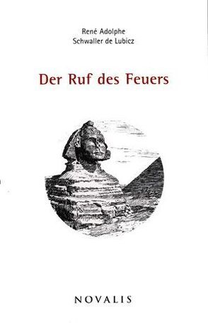 Der Ruf des Feuers von Marthaler,  Roland, Schwaller de Lubicz,  René