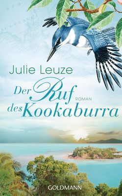 Der Ruf des Kookaburra von Leuze,  Julie