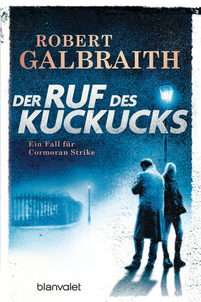 Der Ruf des Kuckucks von Bergner,  Wulf, Galbraith,  Robert, Göhler,  Christoph, Kurz,  Kristof