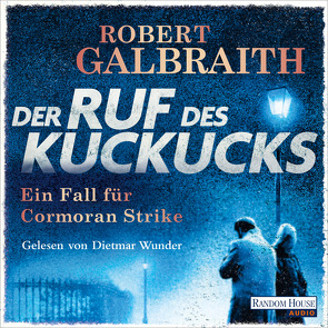 Der Ruf des Kuckucks von Bergner,  Wulf, Galbraith,  Robert, Göhler,  Christoph, Kurz,  Kristof, Wunder,  Dietmar