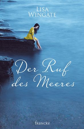 Der Ruf des Meeres von Lutz,  Silvia, Wingate,  Lisa