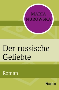 Der russische Geliebte von Nurowska,  Maria, Wolff,  Karin