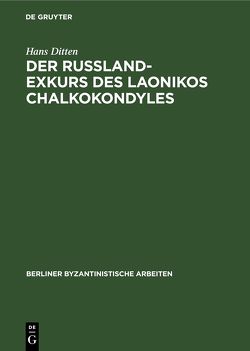 Der Russland-Exkurs des Laonikos Chalkokondyles von Ditten,  Hans