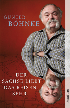 Der Sachse liebt das Reisen sehr von Böhnke,  Gunter