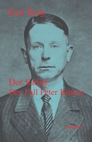 Der Sadist von Berg,  Karl, Farin,  Michael